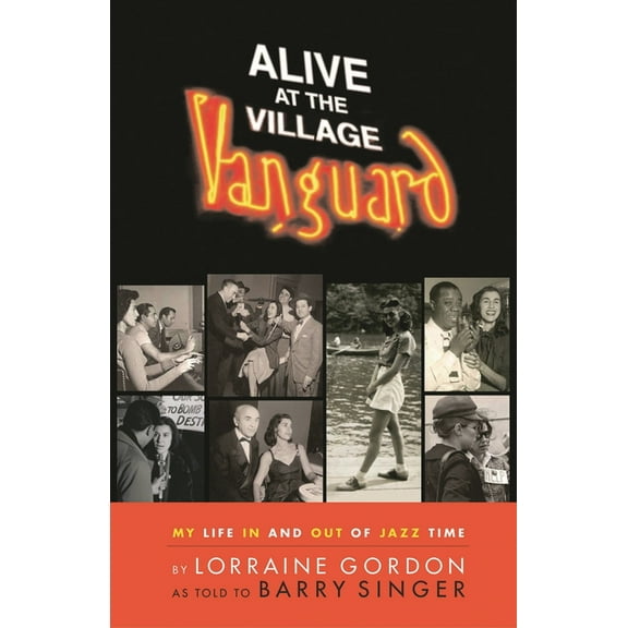 Alive at the Village Vanguard: My Life in and Out of Jazz Time, (Hardcover)