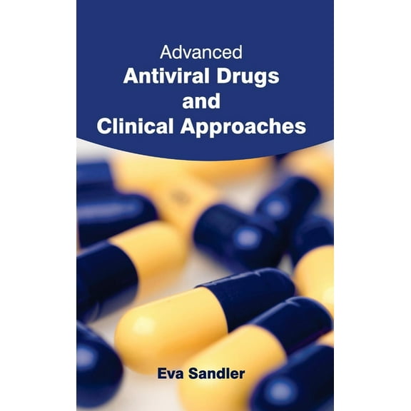 Advanced Antiviral Drugs and Clinical Approaches, (Hardcover)
