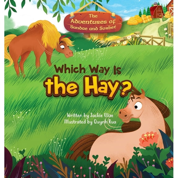 The Adventures of Sundae and Sorbet: Which Way Is the Hay?, (Hardcover)