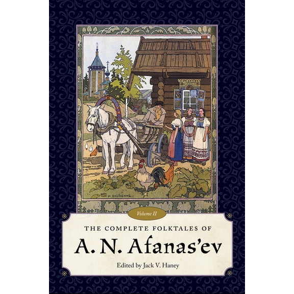 Complete Folktales of A. N. Afanas'ev, Volume II, (Paperback)