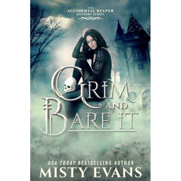 Pre-Owned Grim and Bare It, the Accidental Reaper Paranormal Urban Fantasy Series, Book 1 (Paperback) 9781948686532
