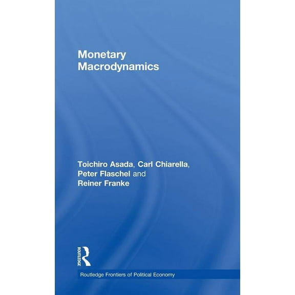 Routledge Frontiers of Political Economy Monetary Macrodynamics, (Hardcover)