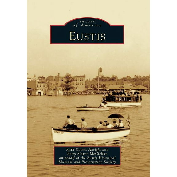 Images of America Eustis, (Paperback)
