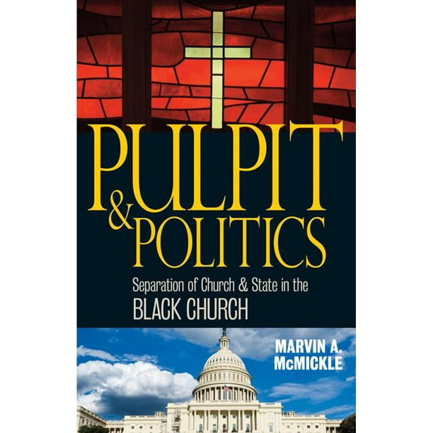 Pulpit & Politics Separation of Church & State in the