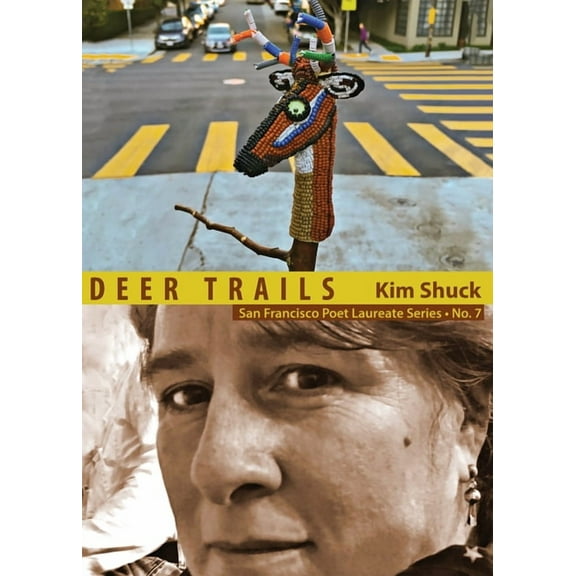 San Francisco Poet Laureate: Deer Trails: San Francisco Poet Laureate Series No. 7 (Paperback)