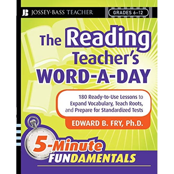 Pre-Owned The Reading Teacher's Word-A-Day Grades 6-12: 180 Ready-To-Use Lessons to Expand Vocabulary, Teach Roots, and Prepare for Standardized Tests (Paperback) 0787996955 9780787996956