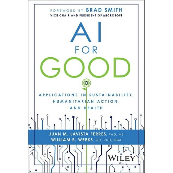 AI for Good: Applications in Sustainability, Humanitarian Action, and Health, (Hardcover)