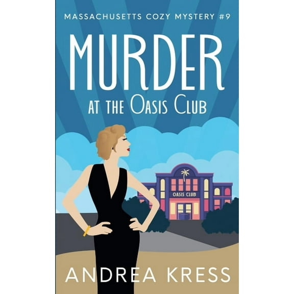 Massachusetts Cozy Mystery Murder at the Oasis Club, Book 9, (Paperback)