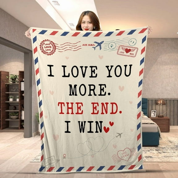 I Love You More The End I Win Romantic Love Letter Throw Blanket - Gift for Couples – Valentine's Day, Anniversary or Birthday, Engagement, Wedding Gifts - Fleece-50x60