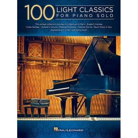 100 Light Classics for Piano Solo (100 Best Piano Classics)
