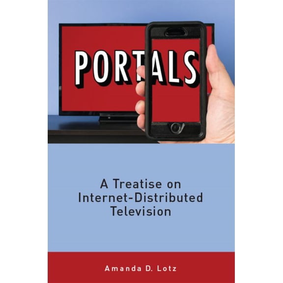 Pre-Owned Portals: A Treatise on Internet-Distributed Television Paperback