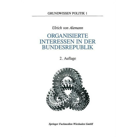 Grundwissen Politik Organisierte Interessen in Der Bundesrepublik Deutschland, Book 1, (Paperback)