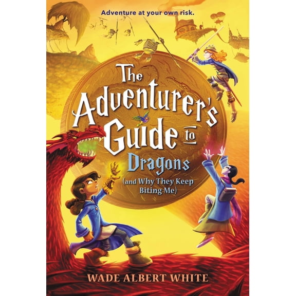 Adventurer's Guide The Adventurer's Guide to Dragons (and Why They Keep Biting Me), Book 2, (Paperback)