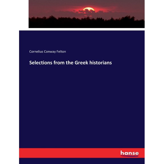 Selections from the Greek historians, (Paperback)