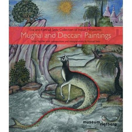 Mughal and Deccani Paintings: Eva and Konrad Seitz Collection of Indian Miniatures