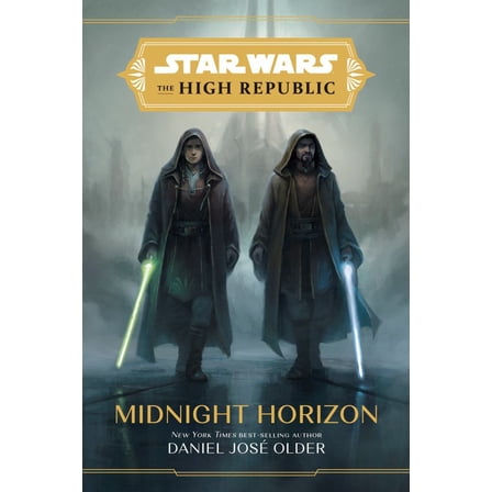 Daniel José Older: Star Wars: the High Republic: Midnight Horizon (Hardcover)
