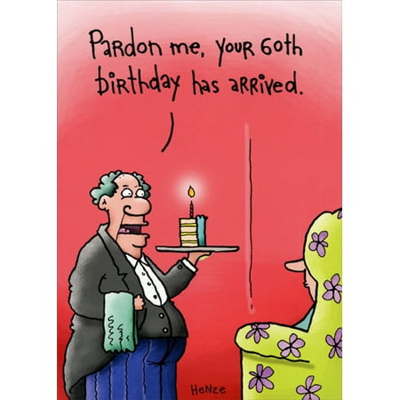 Oatmeal Studios 60th Birthday Has Arrived Funny / Humorous 60th ...