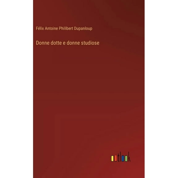 Donne dotte e donne studiose, (Hardcover)