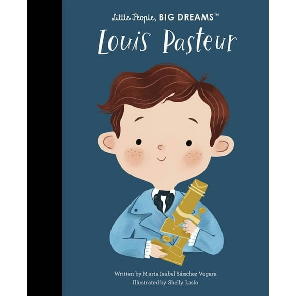 Little People, Big Dreams Louis Pasteur, Book 96, (Hardcover)