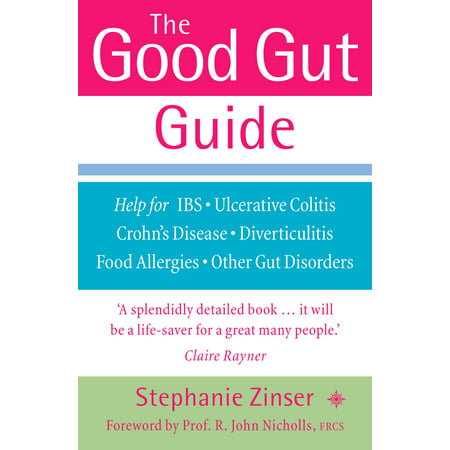 The Good Gut Guide: Help for IBS, Ulcerative Colitis, Crohn's Disease, Diverticulitis, Food Allergies and Other Gut Problems - (Best Diet For Ibs And Diverticulitis)