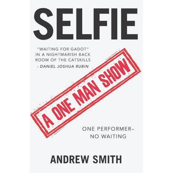 Selfie : A One Man Show (Paperback)