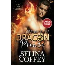 Royal Dragons (Large Print) Destiny Of The Dragon Prince: A Shifter Hunter Paranormal Romance (Large Print), Book 1, (Paperback)