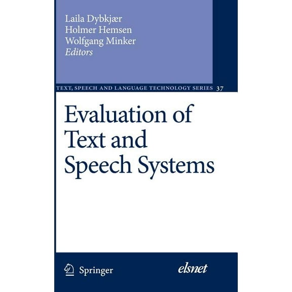 Text, Speech and Language Technology Evaluation of Text and Speech Systems, Book 37, (Hardcover)