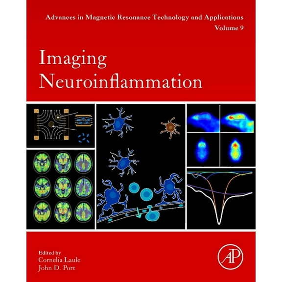 Advances in Magnetic Resonance Technolog Imaging Neuroinflammation: Volume 9, Book 9, (Paperback)