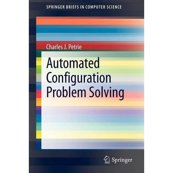 Springerbriefs in Computer Science Automated Configuration Problem Solving, (Paperback)