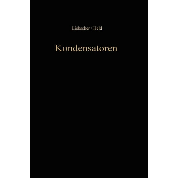 Kondensatoren: Dielektrikum Bemessung Anwendung, (Paperback)