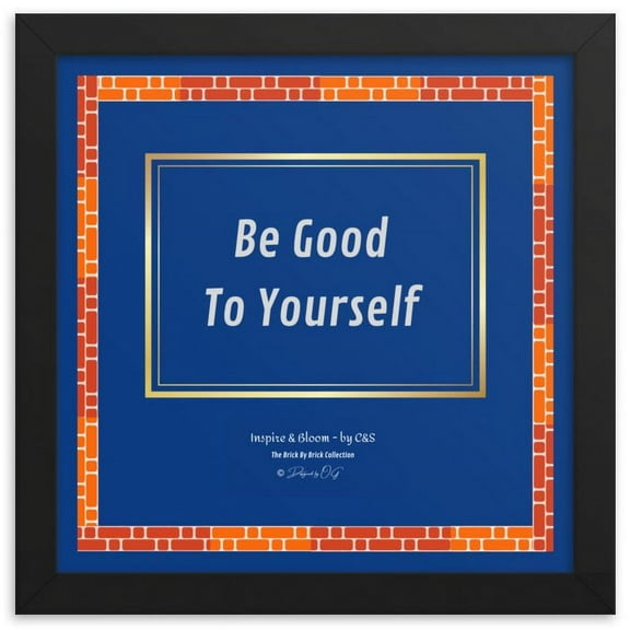 Inspire and Bloom! INB: Be Good To Yourself! Framed Wall Art - Blue, Inspirational Wall Art, Vibrant Decor for Home and Work Spaces