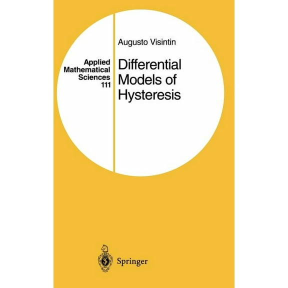 Applied Mathematical Sciences Differential Models of Hysteresis, Book 111, (Hardcover)