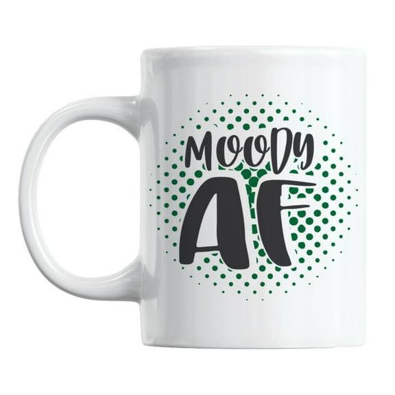 Moody AF White Ceramic Coffee & Tea Mug Cup (11oz)