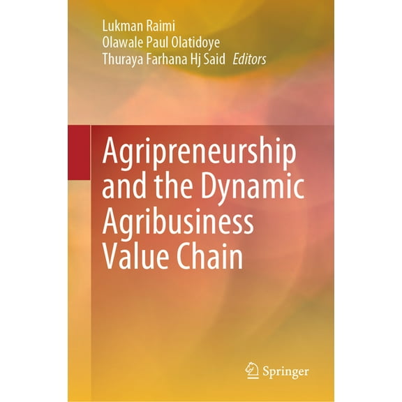 Agripreneurship and the Dynamic Agribusiness Value Chain, (Hardcover)