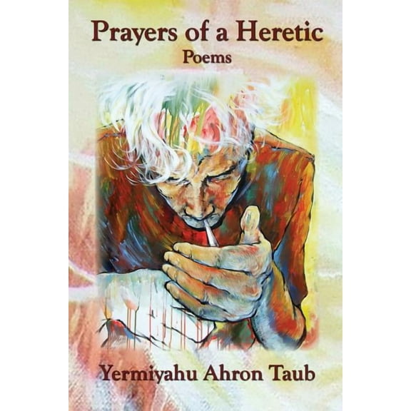 Prayers of a Heretic: Poems, (Paperback)