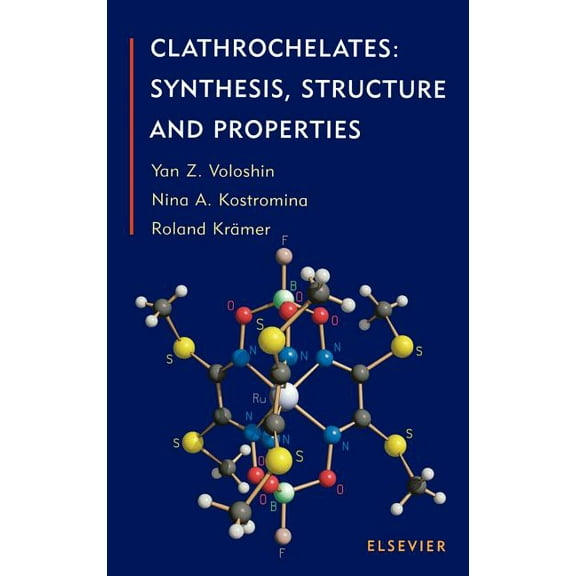 Clathrochelates: Synthesis, Structure and Properties, (Hardcover)