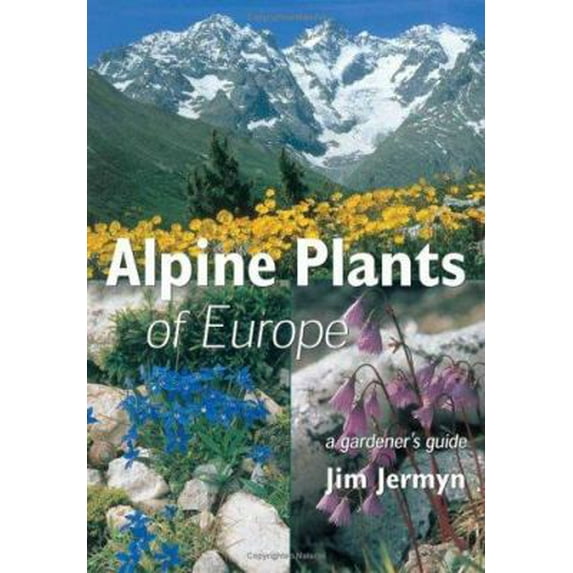 Pre-Owned Alpine Plants of Europe: A Gardener's Guide (Hardcover) 0881927341 9780881927344