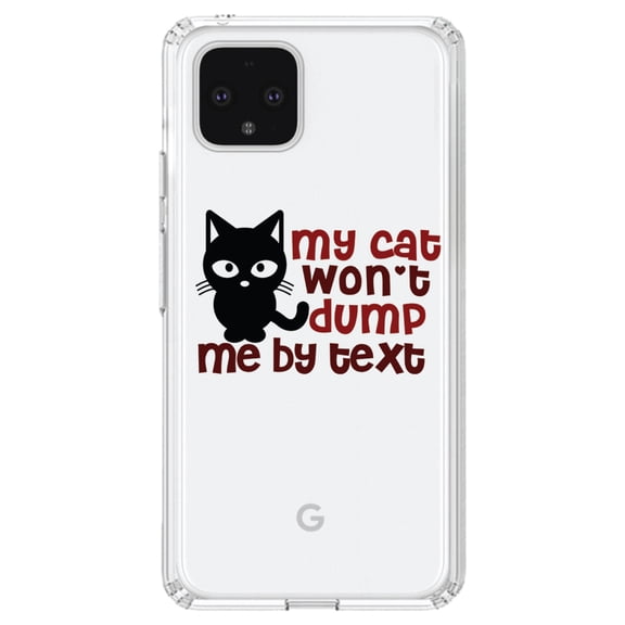 DistinctInk Clear Shockproof Hybrid Case for Google Pixel 4 (6.1" Screen) - TPU Bumper Acrylic Back Tempered Glass Screen Protector - My Cat Won't Dump Me By Text