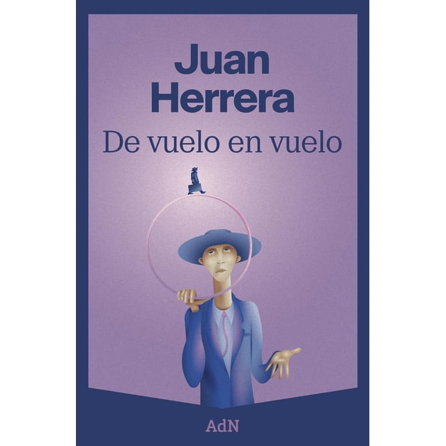 Libro De Vuelo En Vuelo Tapa Blanda, Autor Juan Herrera, Editorial Adn