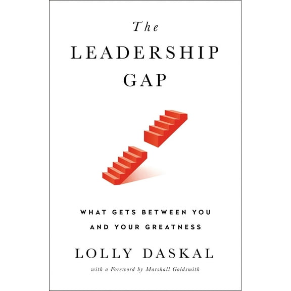 Pre-Owned The Leadership Gap: What Gets Between You and Your Greatness (Hardcover) 1101981350 9781101981351