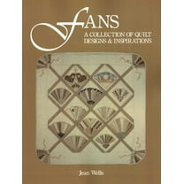 Fans: A Collection of Quilt Designs & Inspirations, (Paperback)