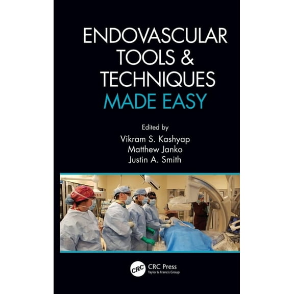 Endovascular Tools and Techniques Made Easy, (Hardcover)
