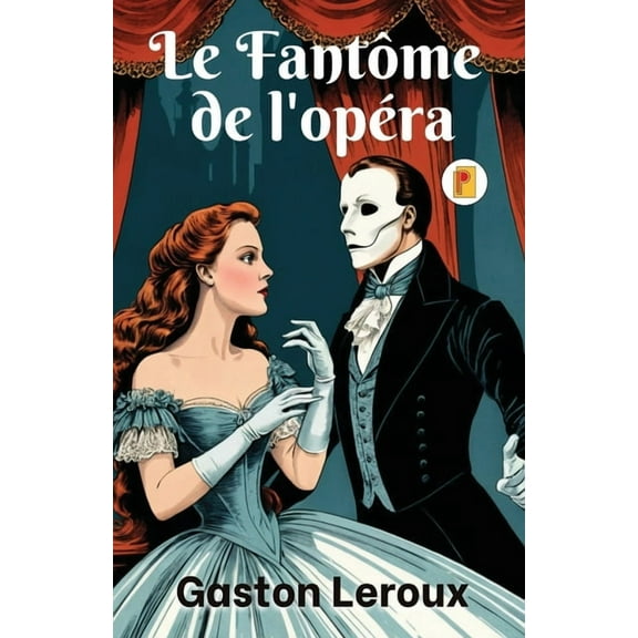 FantÃ´me de l'opÃ©ra, Le (French Edition), (Paperback)