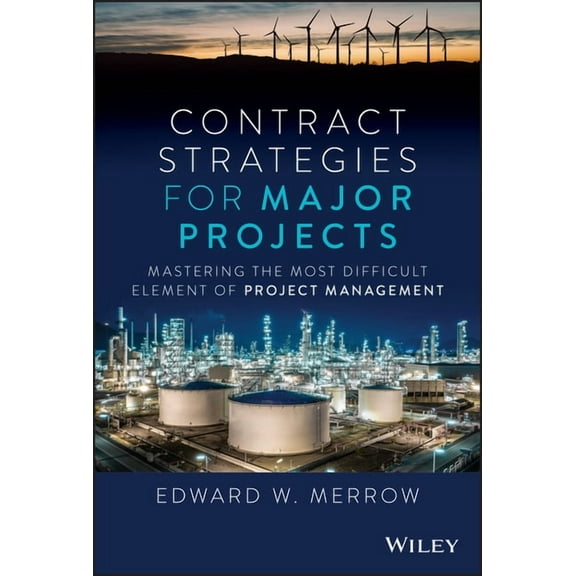 Contract Strategies for Major Projects: Mastering the Most Difficult Element of Project Management, (Hardcover)
