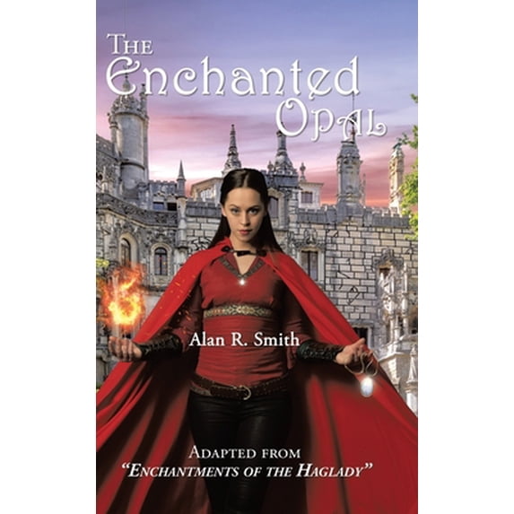 Pre-Owned The Enchanted Opal (Hardcover) 1954932057 9781954932050