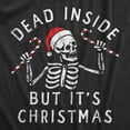 thumbnail image 2 of Womens Dead Inside But Its Christmas T Shirt Funny Depressed Xmas Skeleton Joke Tee for Ladies Womens Graphic Tees, 2 of 9