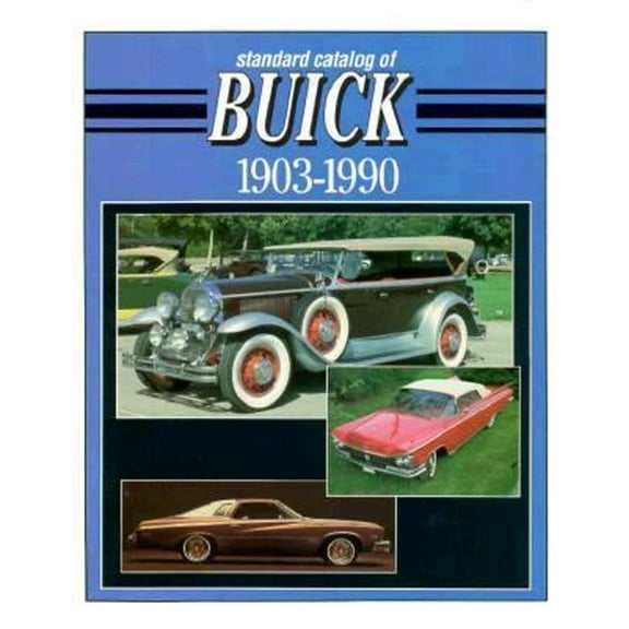 Pre-Owned Standard Catalog of Buick 1912-1990 (1903-1990) (Hardcover) 0873411730 9780873411738