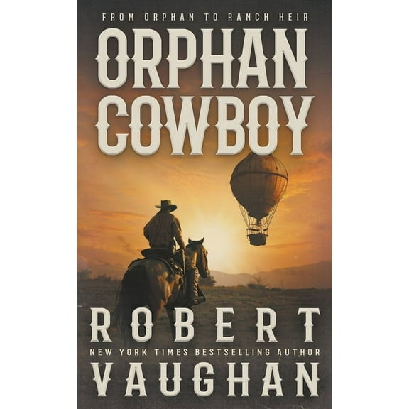 Orphan Cowboy: A Classic Western Adventure, (Paperback)