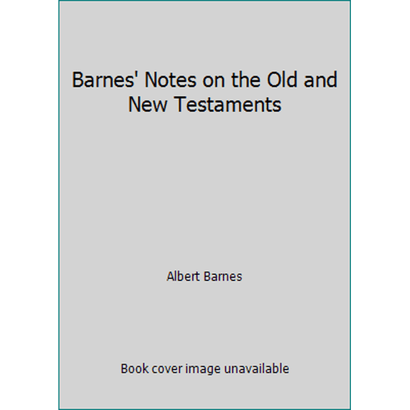 Pre-Owned Barnes' Notes on the Old and New Testaments (Hardcover) 0801005035 9780801005428