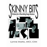 Angle View: Skinny Bits: Wisdom for a Flourishing Image Business [Paperback - Used]